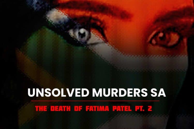 unsolved murders sa Fatima patel ramez patel